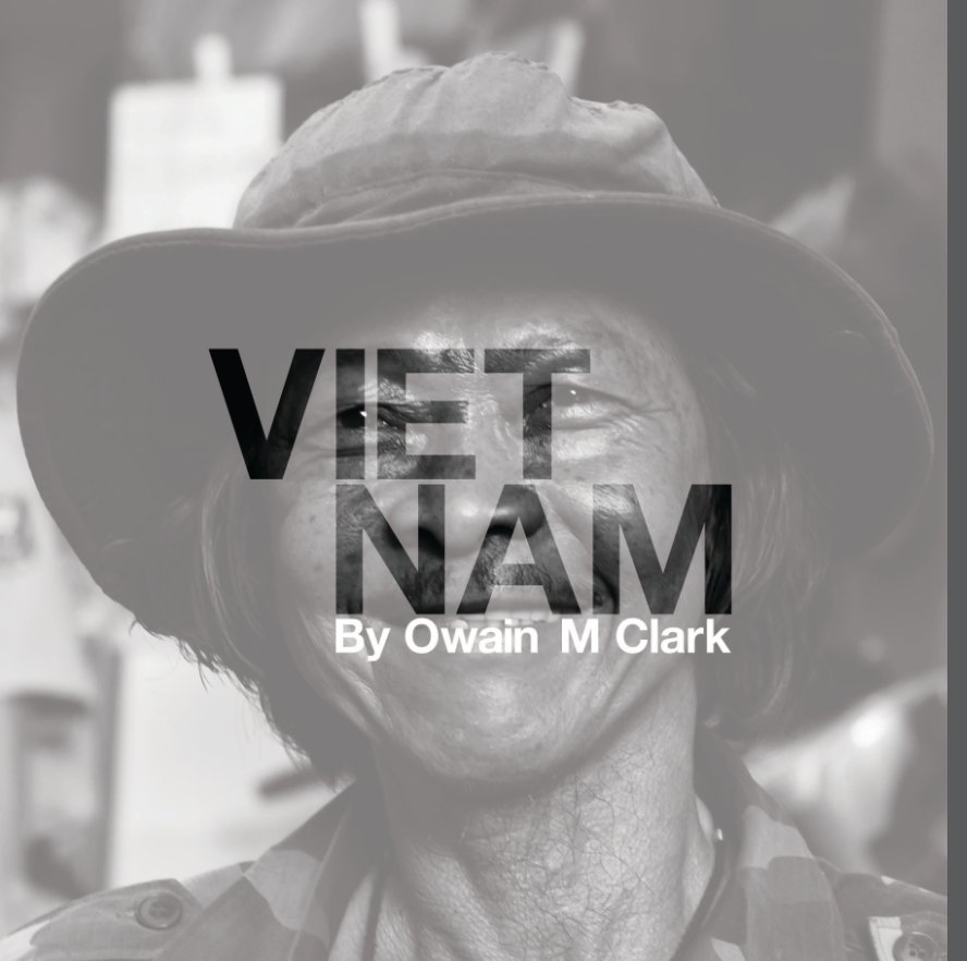 View Vietnam by Owain M Calrk
