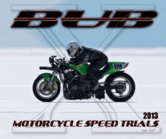 2013 BUB Motorcycle Speed Trials - Stayt book cover