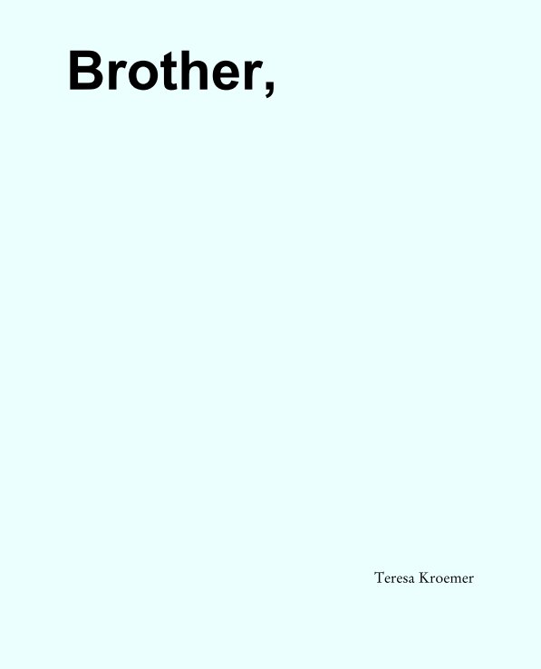 Ver Brother, por Teresa Kroemer