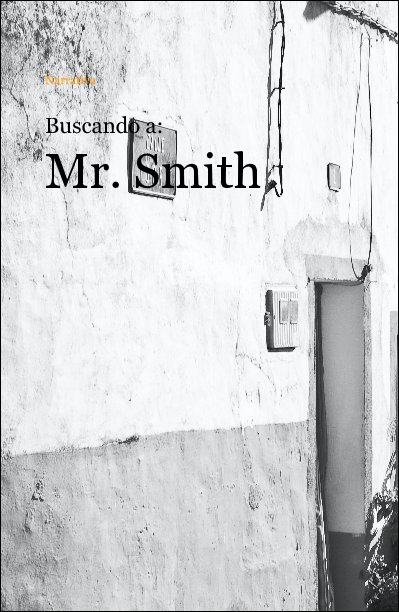 Ver Narrativa Buscando a: Mr. Smith por Unaipask