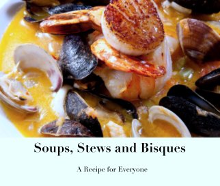 Soups, Stews and Bisques book cover