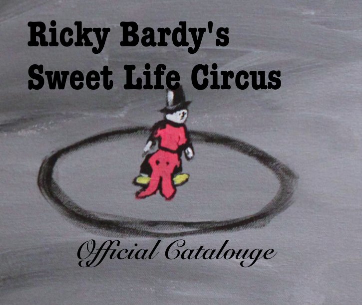 Ver Ricky Bardy's Sweet Life Circus por Ricky Bardy