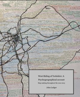 West Riding of Yorkshire: A Psychogeographical Account book cover