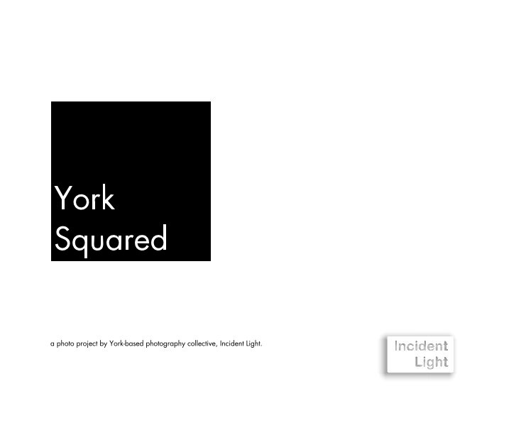 View York Squared by Incident Light Photography Collective