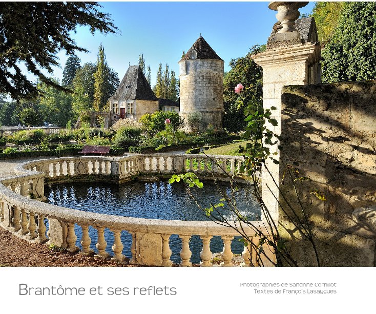 View Brantôme et ses reflets by Sandrine Cornillot