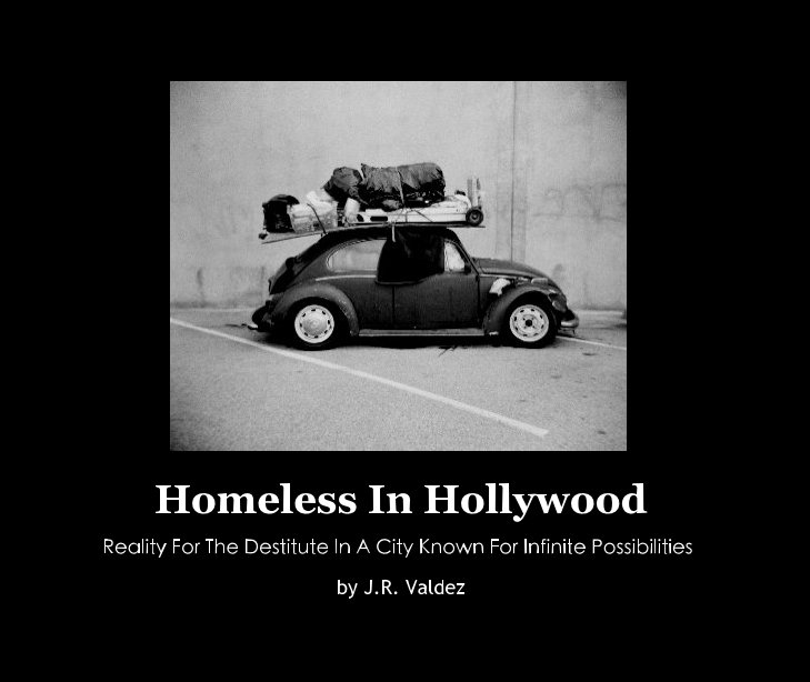 View Homeless In Hollywood by J.R. Valdez