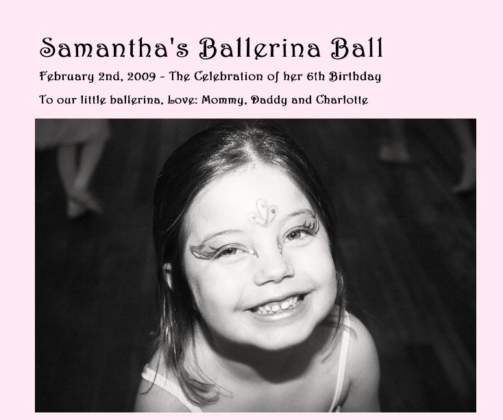 Bekijk Samantha's Ballerina Ball op To our little ballerina, Love: Mommy, Daddy and Charlotte