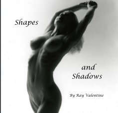 Shapes and Shadows By Ray Valentine book cover