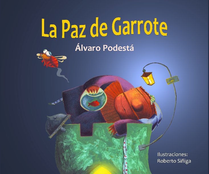 Ver La Paz de Garrote por Álvaro Podestá