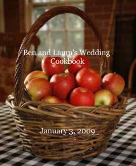 Ben and Laura's Wedding Cookbook January 3, 2009 book cover