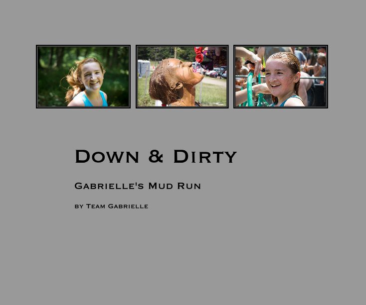 View Down & Dirty by Team Gabrielle