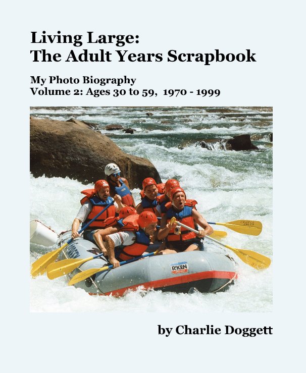 View Living Large: The Adult Years Scrapbook by Charlie Doggett