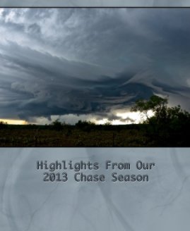 Extreme Tornado Tours - 2013 Season Highlights book cover