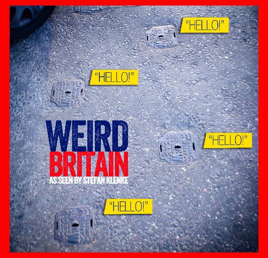 View Weird Britain by Stefan Klenke