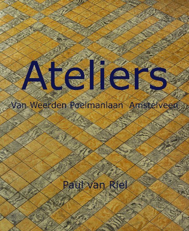 Bekijk Ateliers Van Weerden Poelmanlaan op Paul van Riel