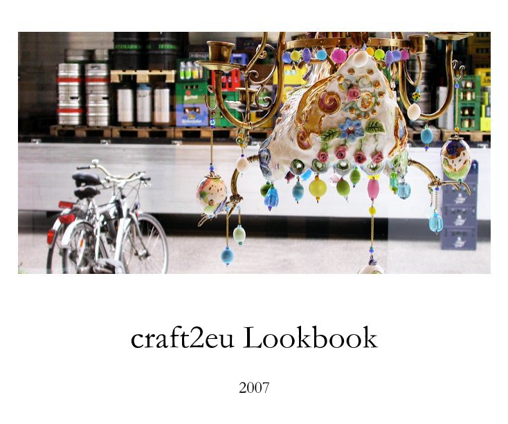 Bekijk craft2eu Lookbook 2007 op Schnuppe von Gwinner