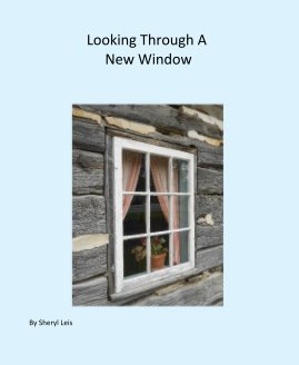 Looking Through A New Window book cover