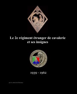 Le 2e régiment étranger de cavalerie et ses insignes book cover