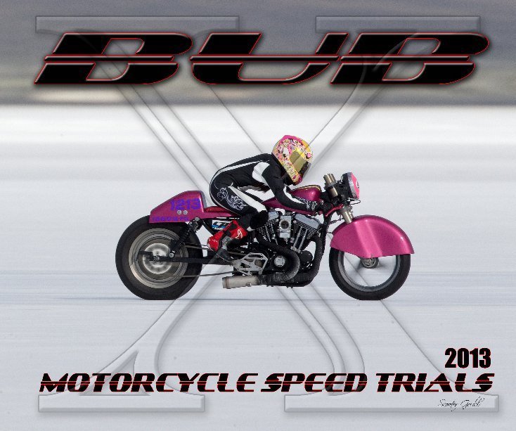 View 2013 BUB Motorcycle Speed Trials - Dunn by Scooter Grubb