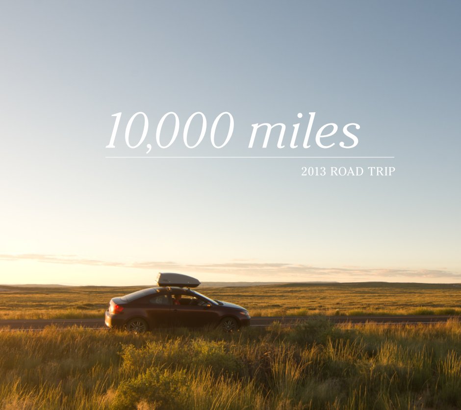 View 10,000 miles by Brett and Amanda Streby