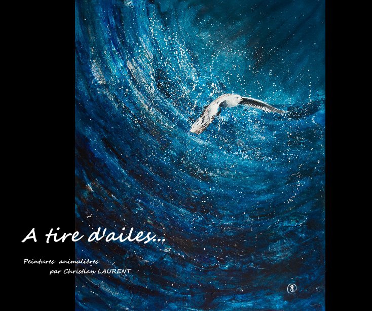 Ver "A tire d'ailes" por Christian LAURENT
