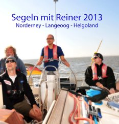 Segeln mit Reiner 2013 book cover