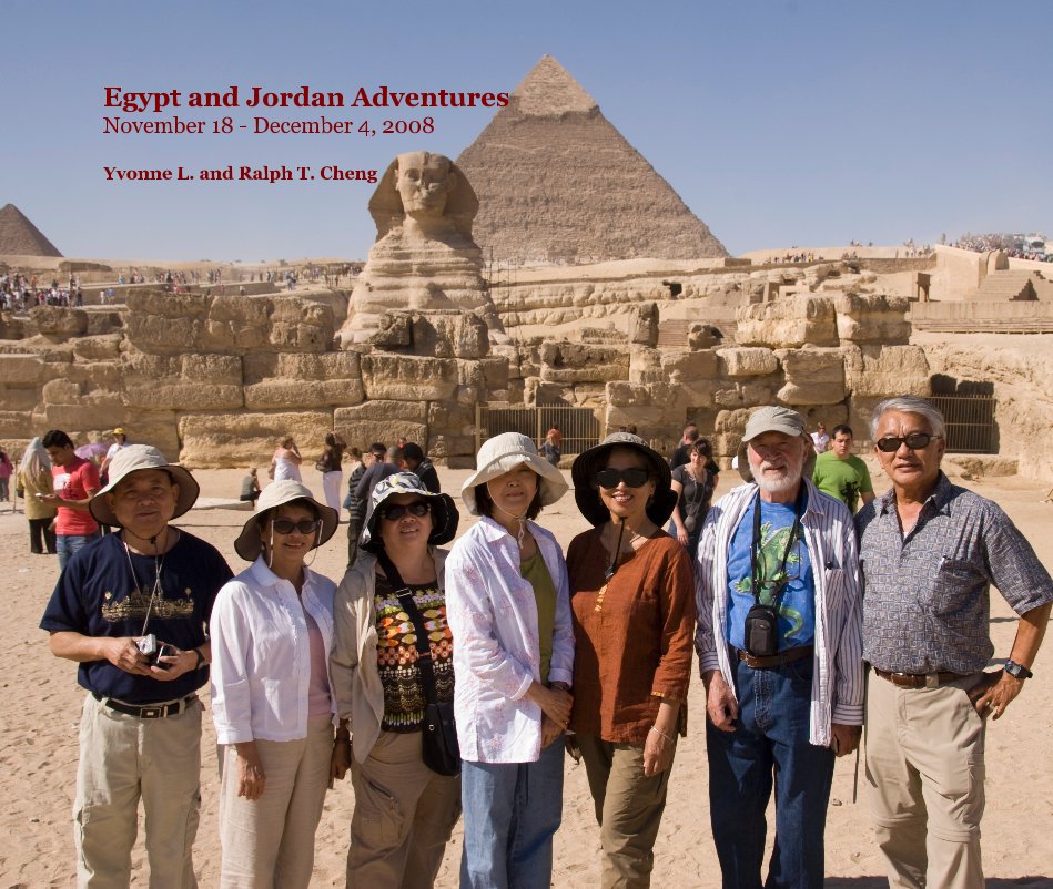 Ver Egypt and Jordan Adventures November 18 - December 4, 2008 Yvonne L. and Ralph T. Cheng por rtcheng