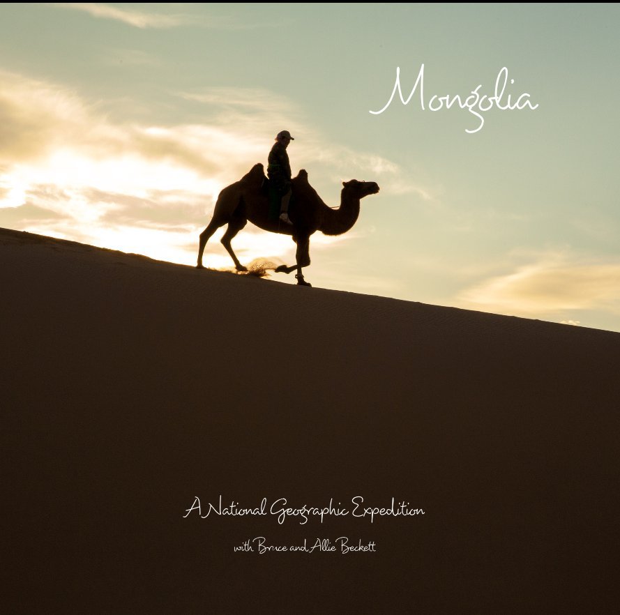 View Mongolia by with Bruce and Allie Beckett