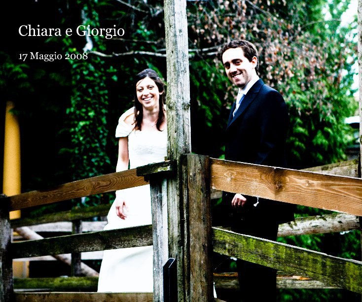 View Chiara e Giorgio 17 Maggio 2008 by ire_cumbre