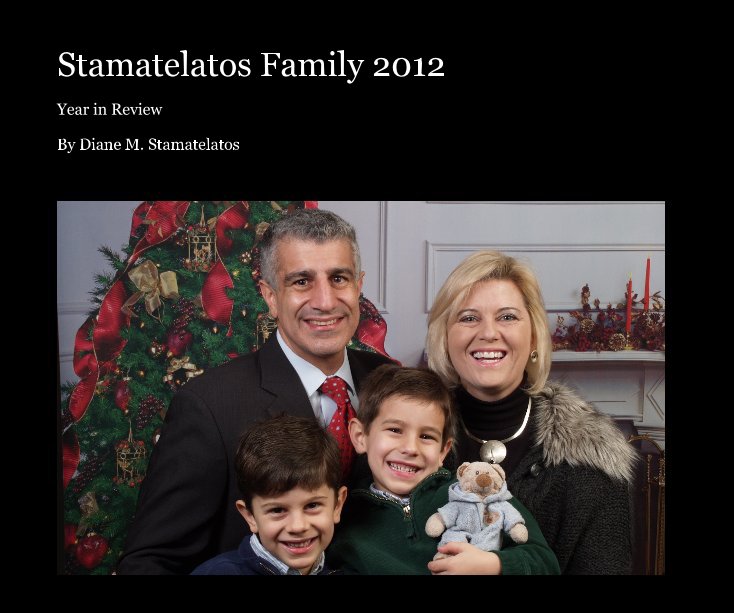Stamatelatos Family 2012 nach Diane M. Stamatelatos anzeigen