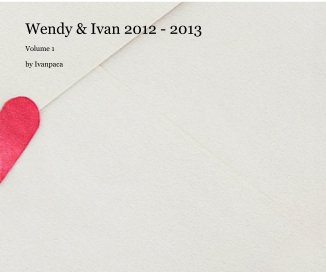 Wendy & Ivan 2012 - 2013 book cover