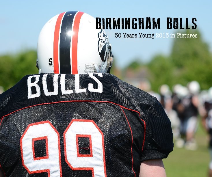 Visualizza BIRMINGHAM BULLS 30 Years Young 2013 in Pictures di ThreeFiveThree Photography