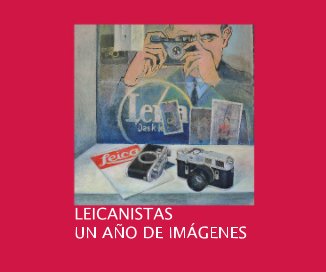 LEICANISTAS, UN AÑO DE IMÁGENES book cover