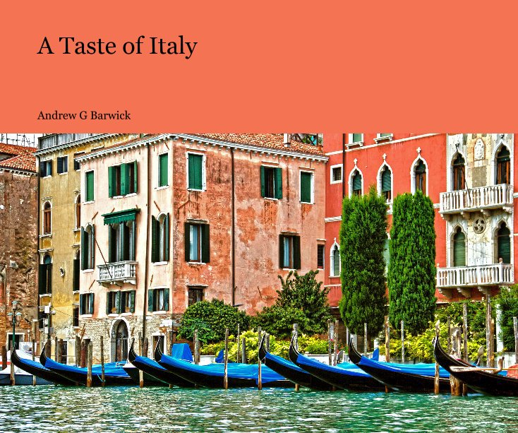 View A Taste of Italy by Andrew G Barwick