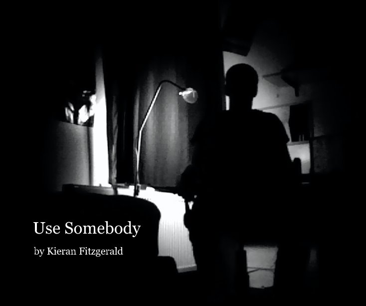 View Use Somebody by Kieran Fitzgerald