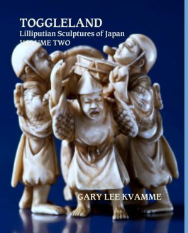 TOGGLELAND
Lilliputian Sculptures of Japan
VOLUME TWO book cover