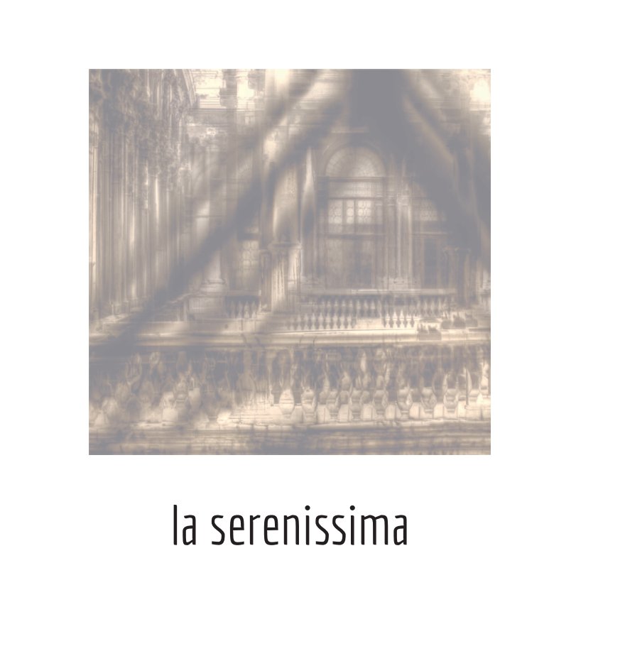 View La Serenissima by Steve Bauch Kommunikation