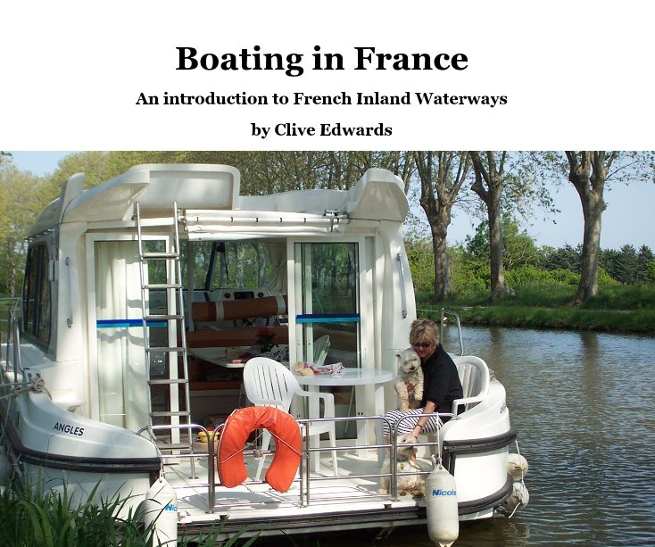 View Boating in France by Clive Edwards