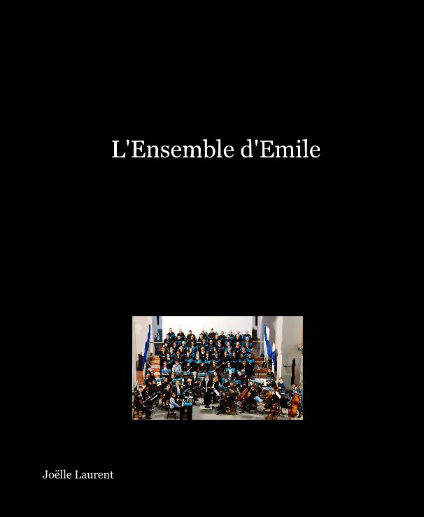 Ver L'Ensemble d'Emile por Joëlle Laurent