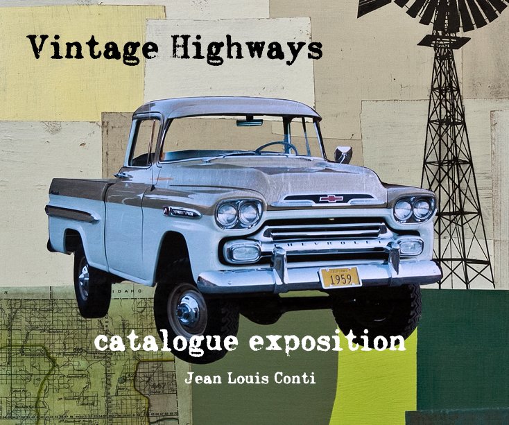 Ver Vintage Highways por Jean-Louis CONTI