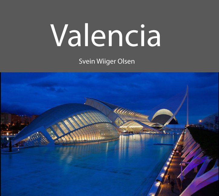 Ver Valencia por Svein Wiiger Olsen