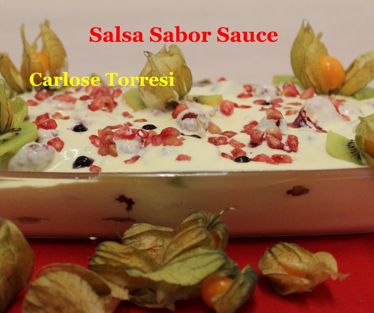 View Salsa Sabor Sauce by Carlose Torresi