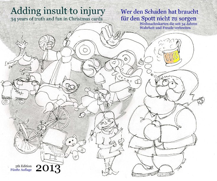 Ver Adding insult to injury 34 years of truth and fun in Christmas cards por 5th Edition Fünfte Auflage