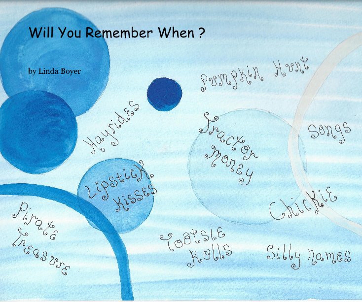 View Will You Remember When ? by Linda Boyer