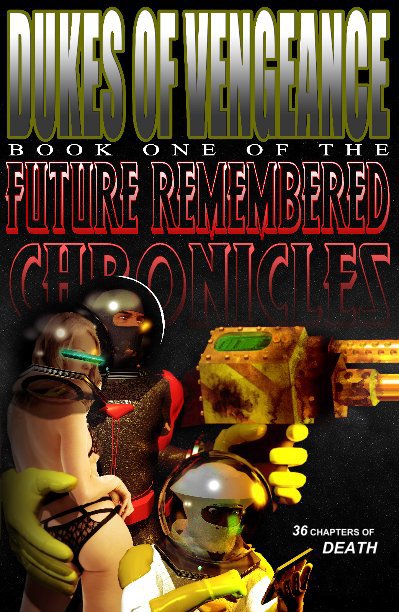 Ver Dukes of Vengeance: Book One of the Future Remembered Chronicles por Bo Unce