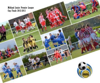 Midland Junior Premier League Cup Finals 2012-2013 book cover