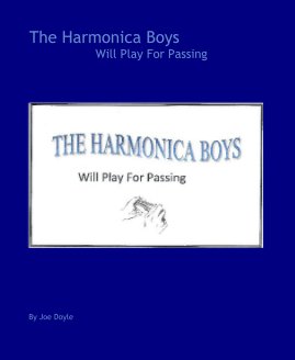 The Harmonica Boys Will Play For Passing book cover