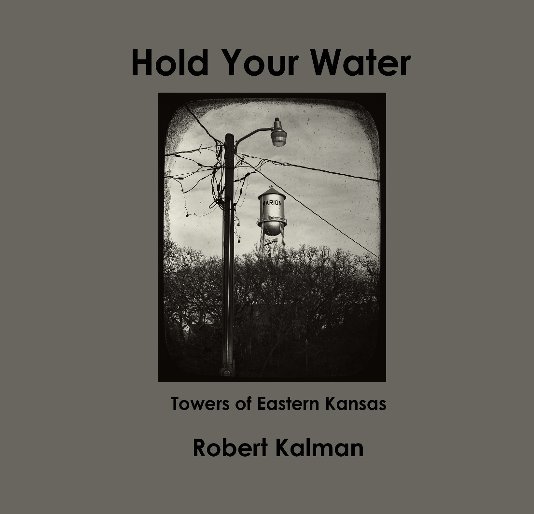 View Hold Your Water by Robert Kalman