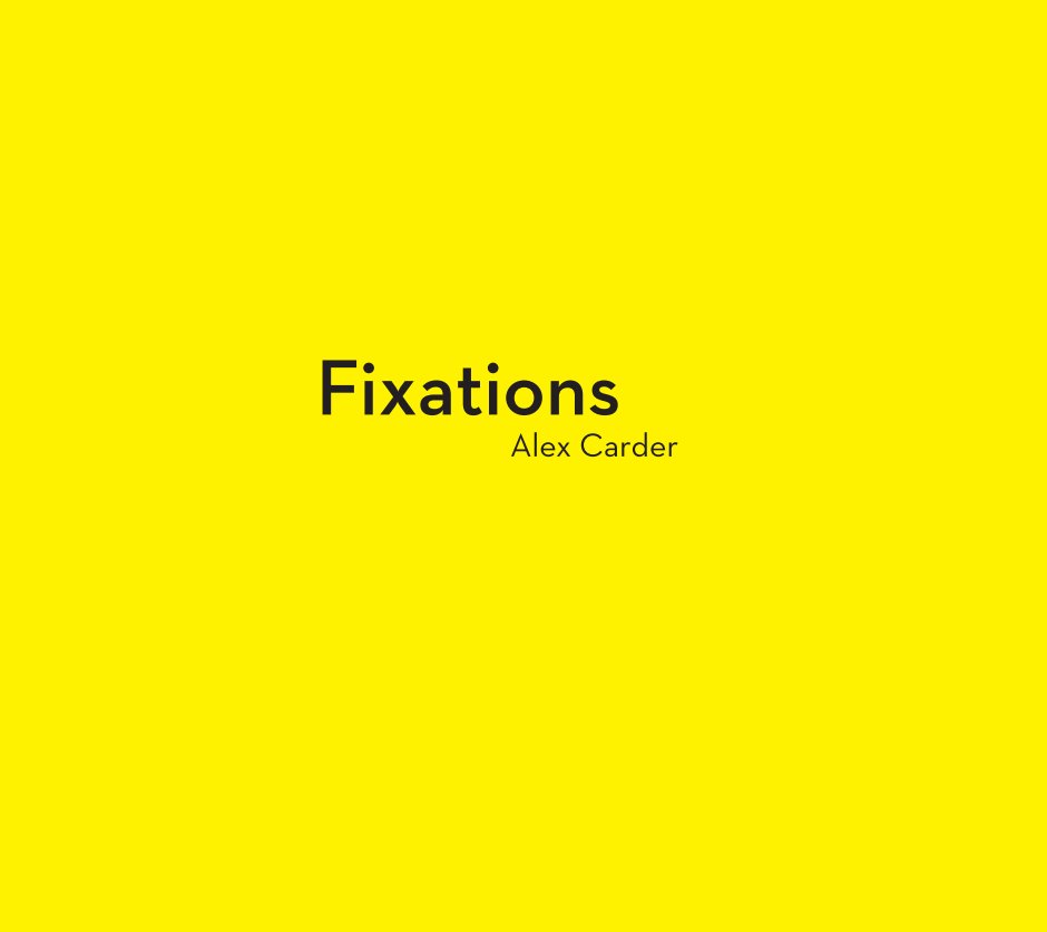 Bekijk Fixations op Alex Carder