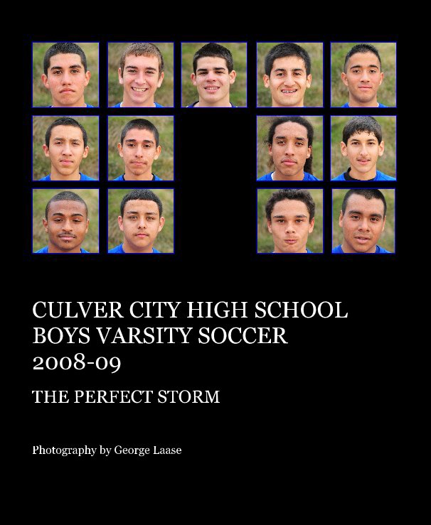 View CULVER CITY HIGH SCHOOL BOYS VARSITY SOCCER 2008-09 by George Laase
